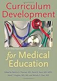 Curriculum Development for Medical Education: A Six-Step Approach-Wow! eBook