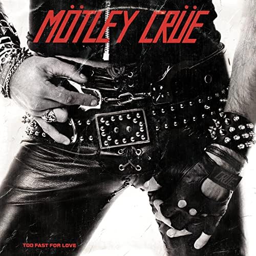 MOTLEY CRUE TOO FAST FOR LOVE 2005年再発盤 Motley Crue - Too Fast For Love - Amazon.com Music