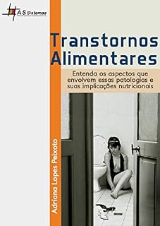 Livro Transtornos Alimentares: Entenda os aspectos que envolvem essas patologias e suas implicações