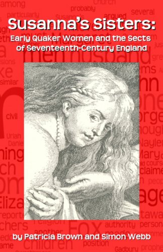 Susanna's Sisters: Early Quaker Women and the Sects of Seventeenth-Century England by Patricia Brown