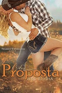 Livro A PROPOSTA (TRILOGIA CONQUISTAS Livro 3)