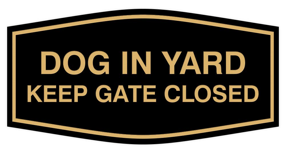Fancy Dog in Yard Keep Gate Closed Sign (Black/Gold) - Medium