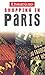 Shopping in Paris (INSIGHT GUIDES (SHOPPING GUIDES)) by Insight