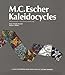 M. C. Escher ® Kaleidocycles by