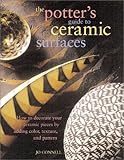 The Potter's Guide to Ceramic Surfaces by