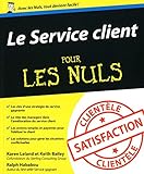 Le service client Pour les nuls (French Edition) by 