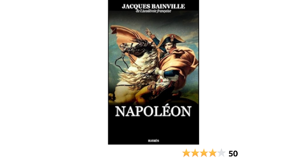 Amazon Com Napoleon French Edition Ebook Bainville Jacques Publishing Haeres Kindle Store