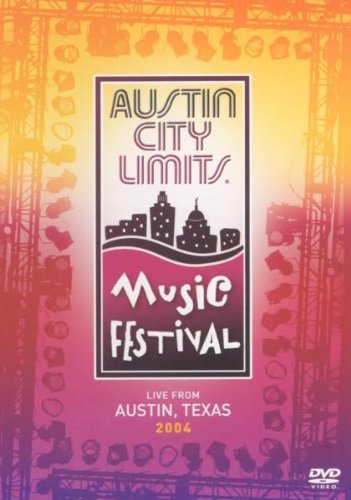 Austin City Limits Music Festival - Live From Austin, Texas - 2004