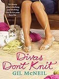 Divas Don't Knit