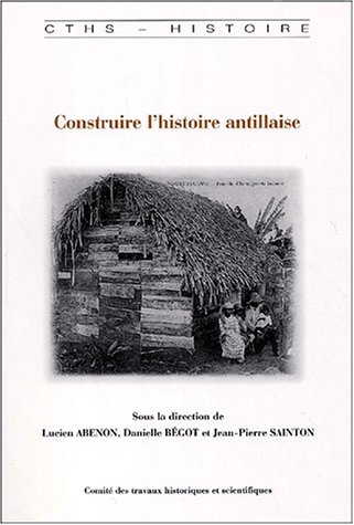 Construire l'histoire antillaise