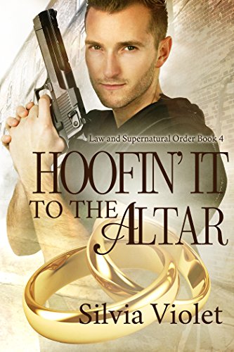Hoofin' It to the Altar (Law and Supernatural Order Book 4)