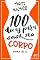 Livro 100 dicas para amar seu corpo: (como ele é)