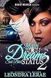 Main Bitch Dreams, Side Bitch Status 2