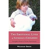 The Emotional Lives of Animals & Children: Insights from a Farm Sanctuary