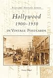 Hollywood 1900-1950 in Vintage Postcards (Postcard History) by Tommy Dangcil