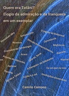 Livro Quem era Tatâni?: Elogio da admiração e da franqueza em um exemplar