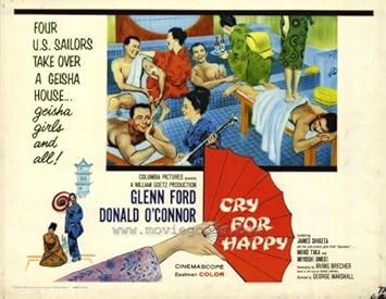 Amazon.com: Cry for Happy Movie Poster (22 x 28 Inches - 56cm x 72cm) (1961)  Half Sheet -(Glenn Ford)(Donald O'Connor)(Miiko Taka)(James  Shigeta)(Miyoshi Umeki)(Michi Kobi): Furniture & Decor