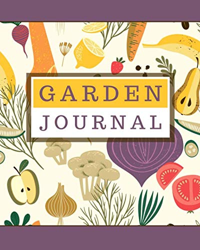 Garden Journal: 12-Month Guided Planner and Log Book for Your Vegetable Gardening