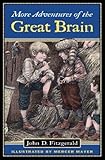 More Adventures of the Great Brain (Great Brain, Book 2) by Fitzgerald, John D. (2004) Paperback