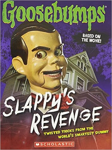 Buy Goosebumps The Movie Slappy S Revenge Twisted Tricks From The World S Smartest Dummy Book Online At Low Prices In India Goosebumps The Movie Slappy S Revenge Twisted Tricks From The World S Smartest