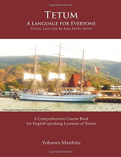 Tetum, A Language For Everyone (Tetun, Lian Ida Ba Ema Hotu-Hotu)