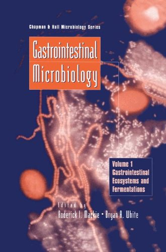 Gastrointestinal Microbiology, Vol. 1: Gastrointestinal Ecosystems and Fermentations (Chapman & Hall Microbiology Series)
