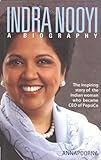 Indra Nooyi - A Biography