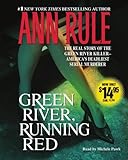 Green River, Running Red: The Real Story of the Green River Killer--Americas Deadliest Serial Murderer