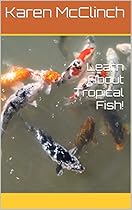 Learn About Tropical Fish!