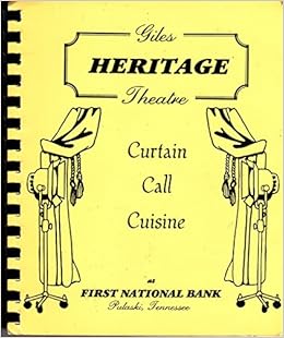 The Giles Heritage Theatre Curtain Call Cuisine Pulaski Tennessee