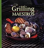 Grilling Maestros: Recipes from the Public Television Series (PBS Cooking) by 