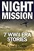 Night Mission: Seven WWII Era Stories by Clive Lodge, Lesley Lodge