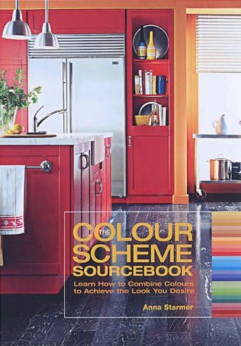 Colour Scheme Sourcebook: Learn How to Combine Colours to Achieve the Look You Desire