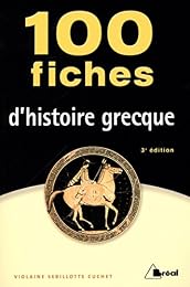 100 fiches d'histoire grecque