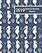 2019 Weekly and Monthly Planner: White Seahorses Daily Organizer -To Do -Calendar in Review/Monthly Calendar -Notes Volume 31 by All In A Day