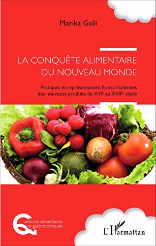La  conquête alimentaire du Nouveau monde