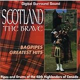 Scotland the Brave: Bagpipes Greatest Hits
