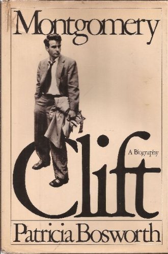 by Bosworth, Patricia Montgomery Clift: A biography (1978) Hardcover