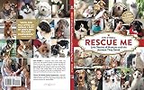 RESCUE ME-Love Stories of Humans and the Animals they Saved RESCUE ME-Love Stories of Humans and the Animals they Saved