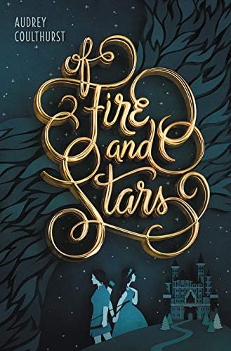 Of Fire and Stars: Audrey Coulthurst: 1