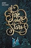 Of Fire and Stars by Audrey Coulthurst, Jordan Saia