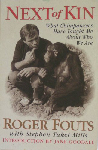 Next of Kin: What Chimpanzees Have Taught Me Ab... 0965083411 Book Cover