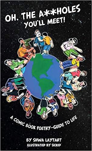 Oh, the A**holes You'll Meet By Shwa Laytart