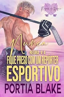 Livro Regra #4: Nunca Fique Encalhado com um Repórter Esportivo (Regras do Hóquei)