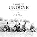A World Undone: The Story of the Great War, 1914 to 1918