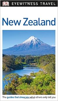 DK Eyewitness Travel Guide New Zealand, by DK Travel DK Eyewitness Travel Guide New Zealand, by DK Travel