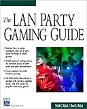 The LAN Party Gaming Guide, Regas, Tyler and Regas, Rima, 1584502029