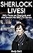 Sherlock Lives! 100+ Facts on Sherlock and the Smash Hit BBC TV Series