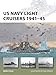 US Navy Light Cruisers 1941?45 (New Vanguard)