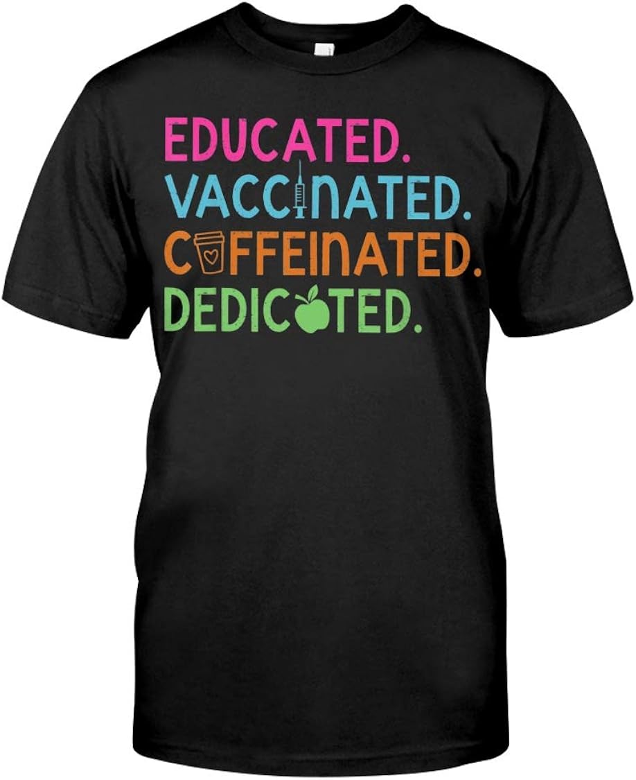 educated vaccinated t shirt